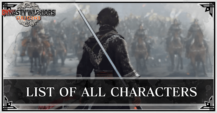 Dynasty Warriors Origins - List of All Characters
