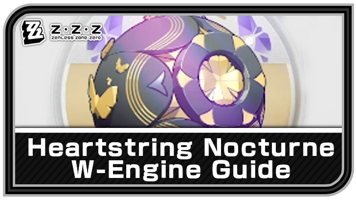 Heartstring Nocturne W-Engine (Weapon) Guide | Zenless Zone Zero (ZZZ ...