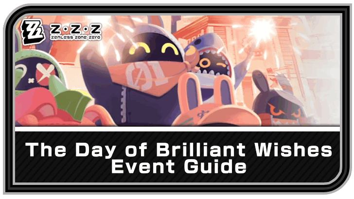 Zenless Zone Zero The Day of Brilliant Wishes Event