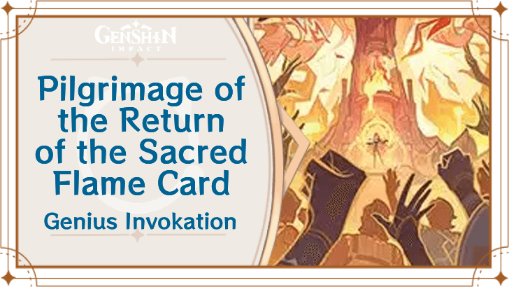 Genshin Impact - Pilgrimage of the Return of the Sacred Flame Card Guide