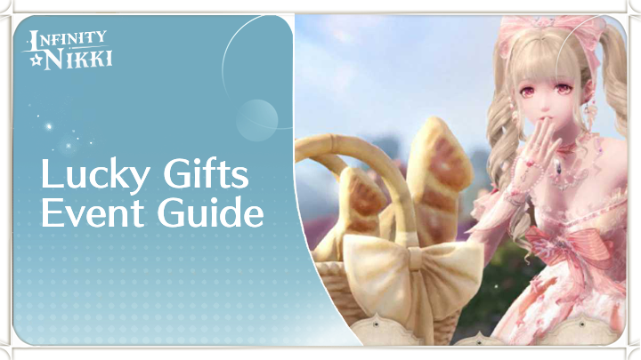 Infinity Nikki - Lucky Gifts Event Guide