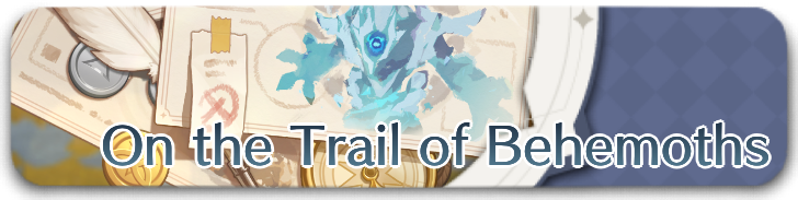 Genshin Impact - On the Trail of Behemoths