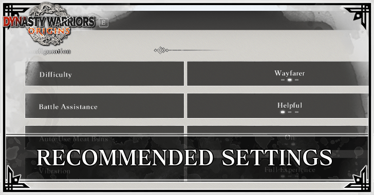Dynasty Warriors Origins - Best and Recommended Settings