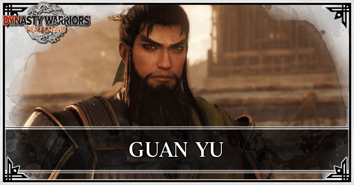 Dynasty Warriors Origins - Guan Yu