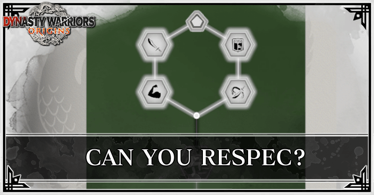 Dynasty Warriors Origins Can You Respec