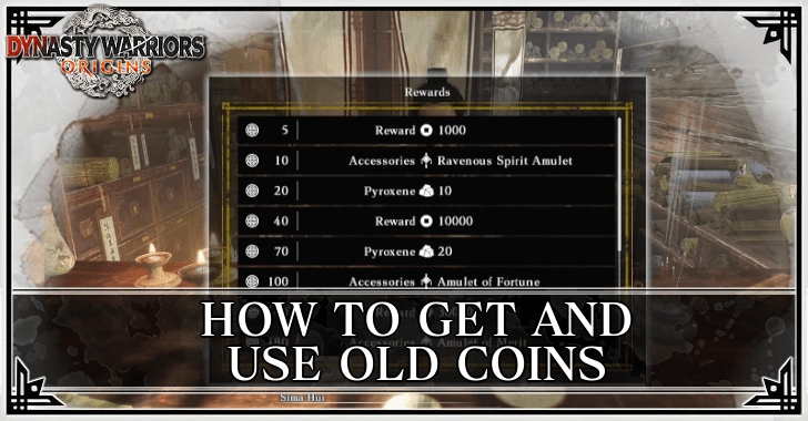 Dynasty Warriors Origins How to Get and Use Old Coins