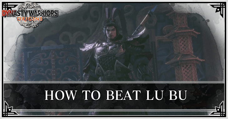 Dynasty Warriors Origins - How to Beat Lu Bu