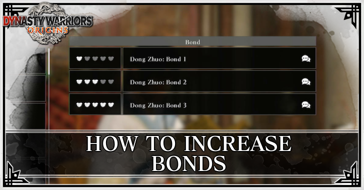 Dynasty Warriors Origins How to Increase Bonds