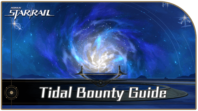 HSR - Tidal Bounty Guide