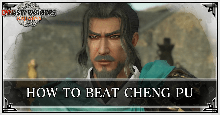 Dynasty Warriors Origins - How to Beat Cheng Pu