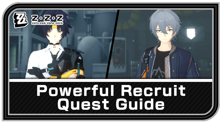 Zenless Zone Zero Powerful Recruit Section 6 Operations Quest Guide