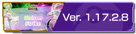Pokemon UNITE - Version 1.17.2.8 Patch Notes Partial Banner.png
