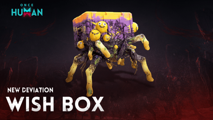 Once Human - Wish Box New Deviation