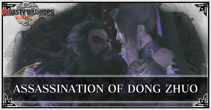Dynasty Warriors Origins - Assassination of Dong Zhuo Guide