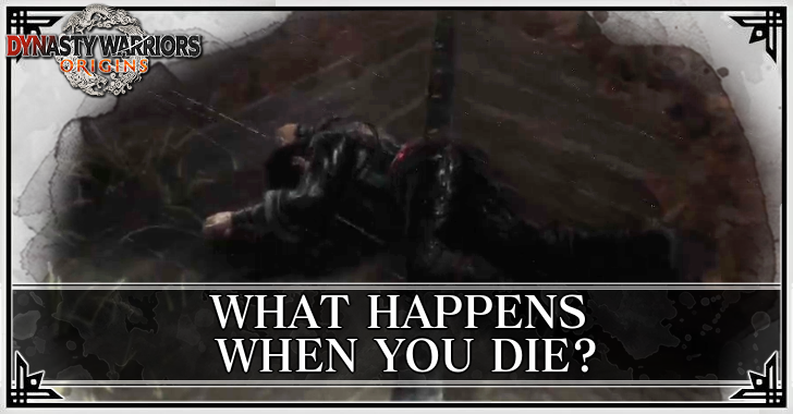 Dynasty Warriors Origins What Happens When You Die or Lose in Battle