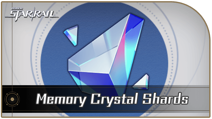 Honkai Star Rail - Memory Crystal Shard Locations