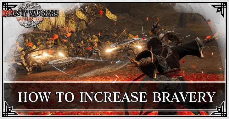 Dynasty Warriors: Origins - How to Increase Bravery