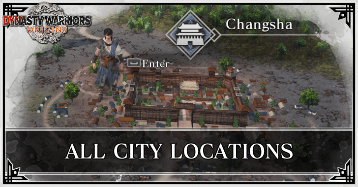 Dynasty Warriors Origins - All City Locations