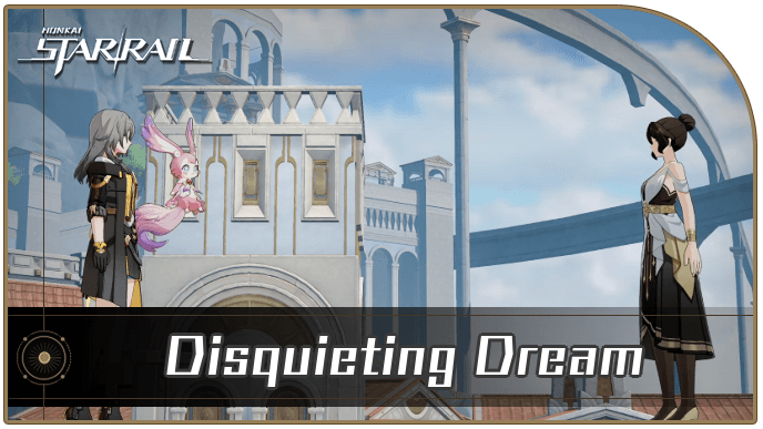 Honkai Star Rail - Disquieting Dream