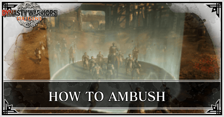 Dynasty Warriors Origins - How to Ambush