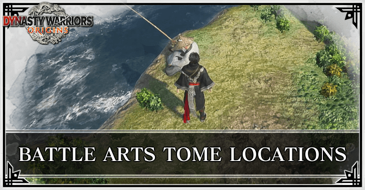 Dynasty Warriors Origins - Battle Arts Tome Locations