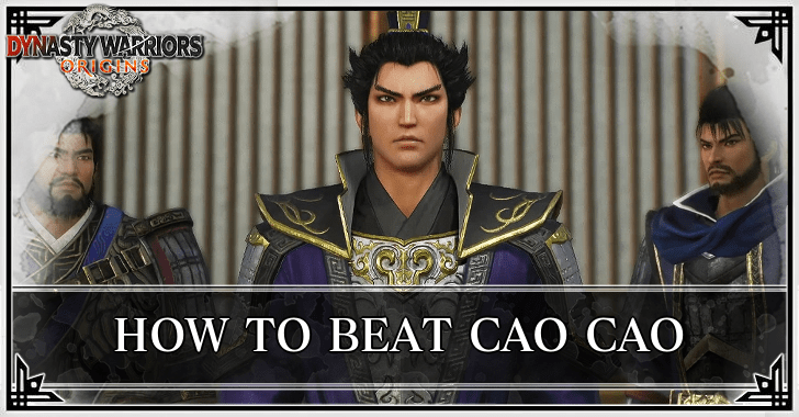Dynasty Warriors Origins - How to Beat Cao Cao