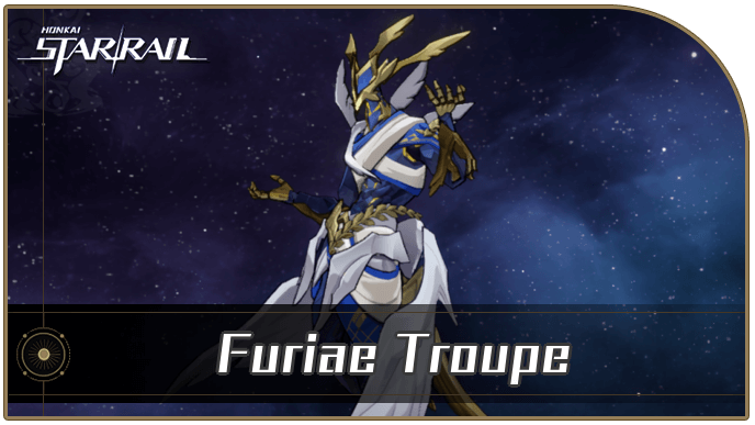 Honkai Star Rail - Furiae Troupe Enemy Guide