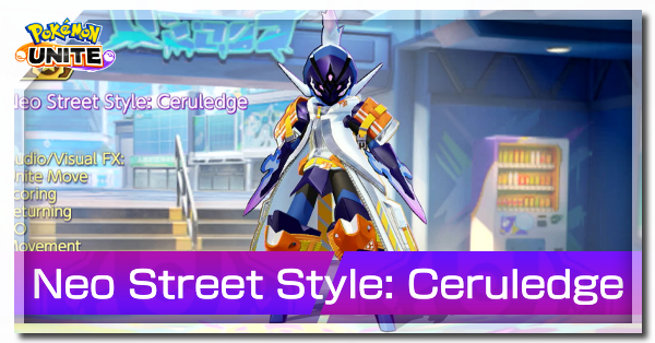 Pokemon UNITE - Neo Street Style (Ceruledge)