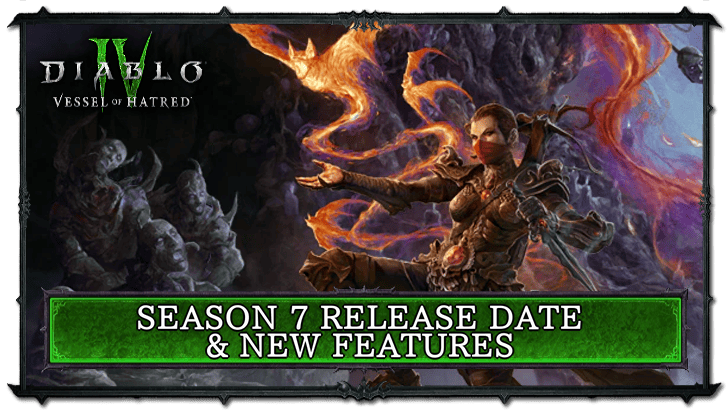 D4 Season 7 Release Date and New Features