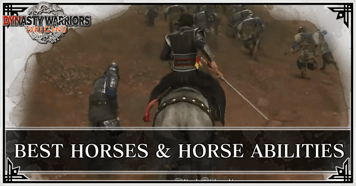 Dynasty Warriors Origins - Best Horses and Horse Abilities