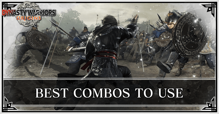 Dynasty Warriors Origins - Best Combos to Use