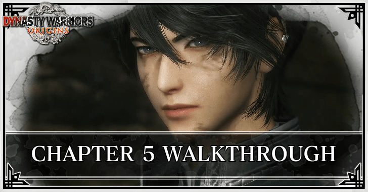 Dynasty Warriors Origins - Chapter 5 Walkthrough