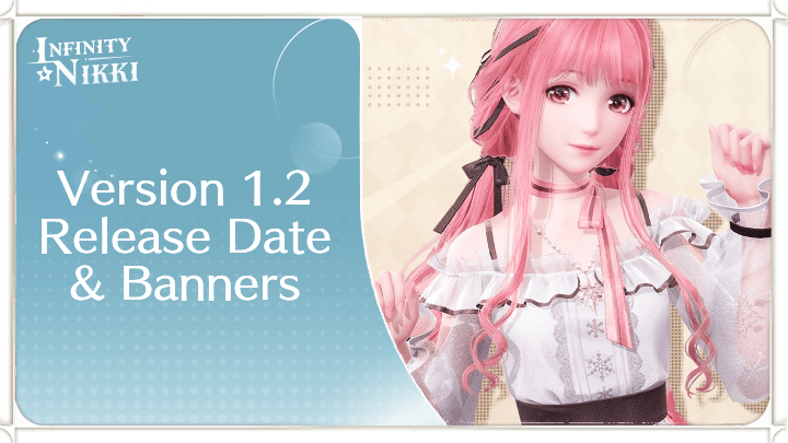 Version 1.2 Release Date Infinity Nikki.png