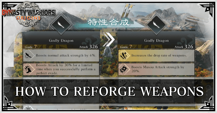 Dynasty Warriors Origins How to Reforge Weapons