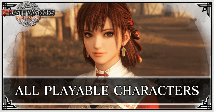 Dynasty Warriors Origins - All Playable Characters