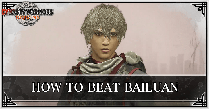 Dynasty Warriors Origins - How to Beat Bailuan