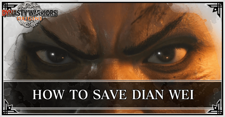Dynasty Warriors Origins - How to Save Dian Wei