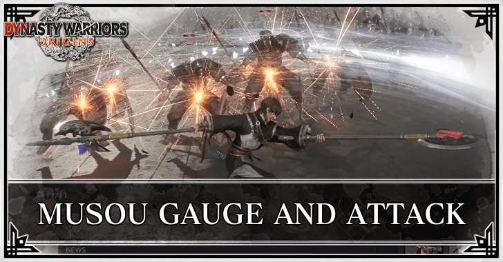 Dynasty Warriors Origins - Musou Gauge and Musou Attack Guide