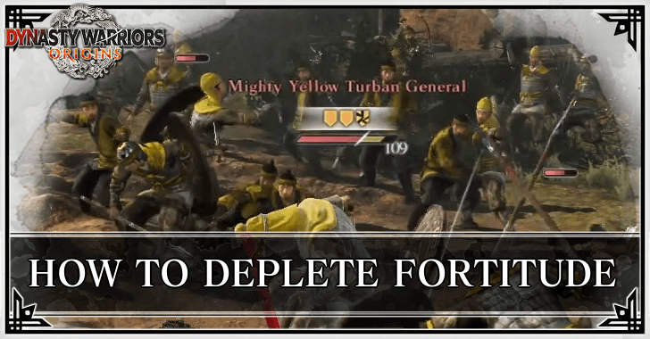 Dynasty Warriors Origins How to Deplete Fortitude