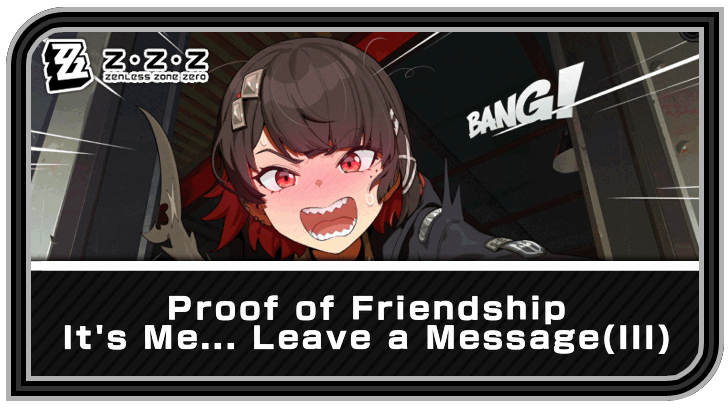 Zenless Zone Zero - Proof of Friendship Commission Guide