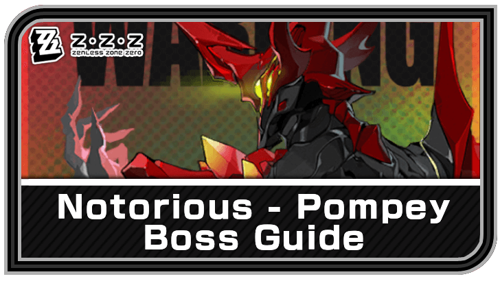 Zenless Zone Zero - Notorious - Pompey Enemy Guide