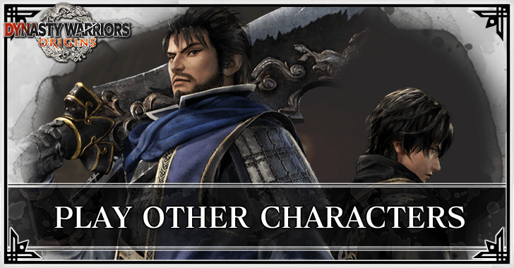 Dynasty Warriors Origins - Can You Play as Other Characters?