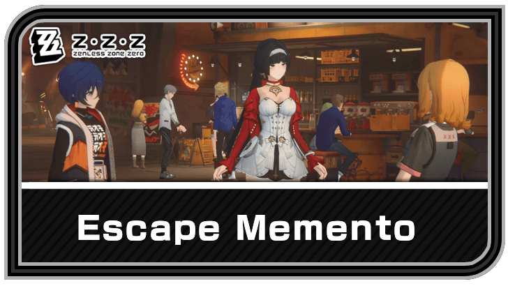 Zenless Zone Zero - Escape Memento Commission Guide