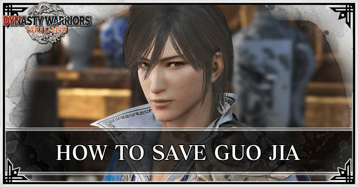 Dynasty Warriors Origins - How to Save Guo Jia