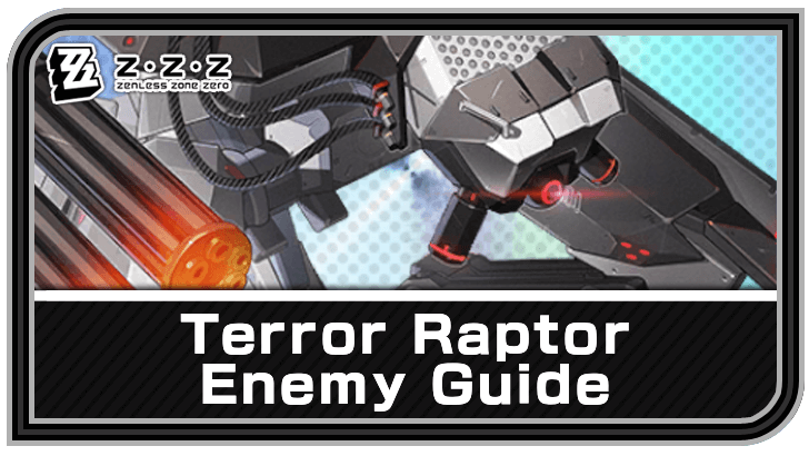 Zenless Zone Zero - Terror Raptor Enemy Guide