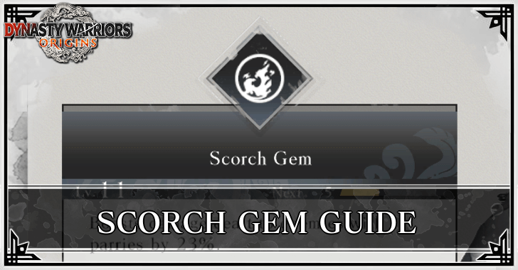 Dynasty Warriors: Origins - Scorch Gem Effect and Stats