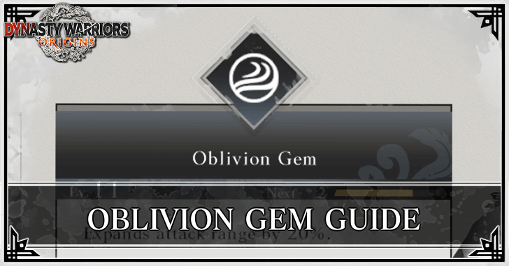 Dynasty Warriors: Origins - Oblivion Gem Effect and Stats