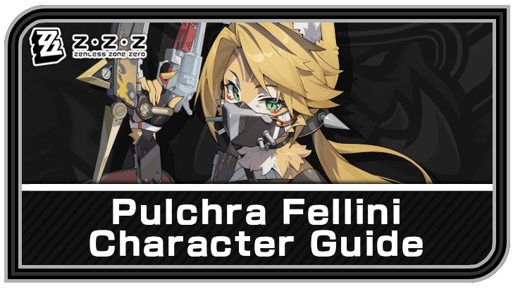 Zenless Zone Zero - Pulchra Character Guide