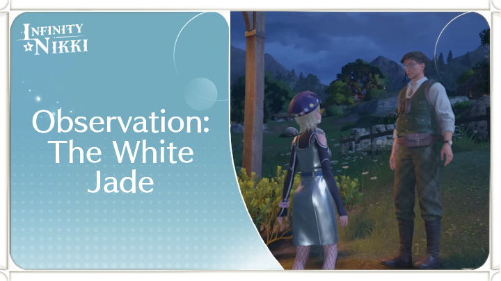 Infinity Nikki - Observation: The White Jade
