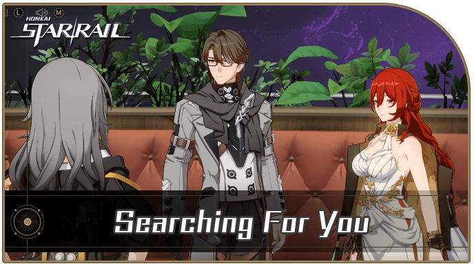 Honkai Star Rail - Searching For You Mission Guide